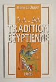 B.A. - B.A , TRADITION EGYPTIENNE par RENE LACHAUD , 2000