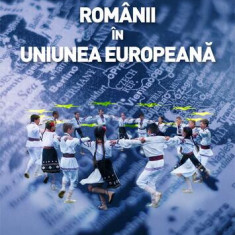 Românii în Uniunea Europeană - Paperback brosat - Vasile Pușcaș - Școala Ardeleană