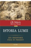 Istoria lumii. Din preistorie pina in prezent - Editura Polirom