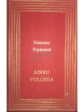 Simone Signoret - Adieu Volodia (Editia: 1985)