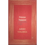 Simone Signoret - Adieu Volodia (Editia: 1985)