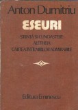 Eseuri. Stiinta si cunoastere. Aletheia. Cartea intalnirilor admirabile - Anton Dumitriu