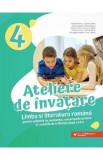 Ateliere de invatare. Limba si literatura romana - Clasa 4 - Adriana Bozdoro, Bianca Burciu, Mariana Chiriac, Mariana Chirila, Mihaela Dobos, Camelia, Autor Anonim