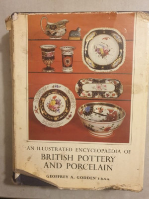 Geoffrey A. Godden F.R.S.A. - An illustrated encyclopedia of British pottery and porcelain foto