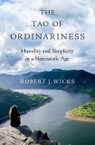 The Tao of Ordinariness | Robert J. Wicks, Oxford University Press