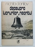 DEASUPRA LUCRURILOR , NEANTUL , VERSURI de NICHITA DANILOV , 1990