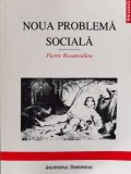 Noua problema sociala - 1998 - Pierre Rosanvallon ($N43), Institutul European