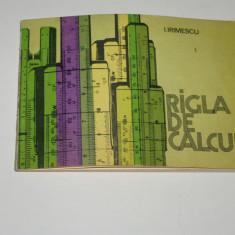 Rigla de calcul - I. Irimescu