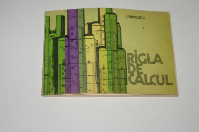 Rigla de calcul - I. Irimescu foto