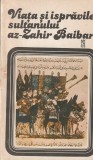VIATA SI ISPRAVILE SULTANULUI AZ-ZAHIR BAIBARS