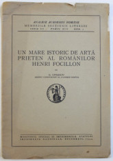 UN MARE ISTORIC DE ARTA PRIETEN AL ROMANILOR - HENRY FOCILLON de G. OPRESCU , 1944 foto