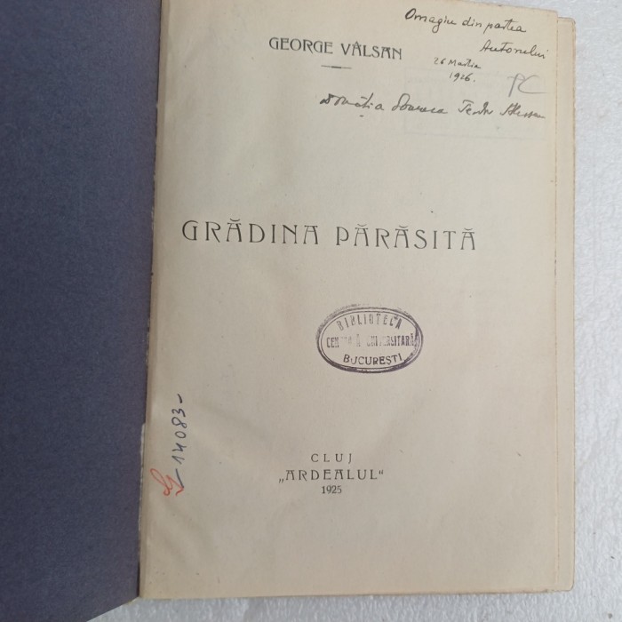 GRADINA PĂRĂSITĂ- GEORGE V&Acirc;LSAN CU DEDICATIE-1925 X2.