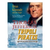 Thomas Jefferson and the Tripoli Pirates