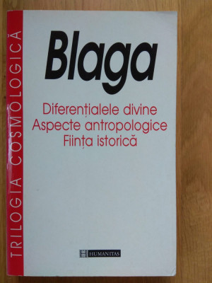 Lucian Blaga - Diferentialele divine.Aspecte antropologice.Fiinta istorica foto