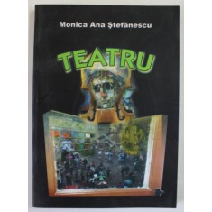 TEATRU de MONICA ANA STEFANESCU , 2006