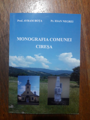 Monografia Comunei CIRESA - Avram Bota, autograf / R2P4F foto