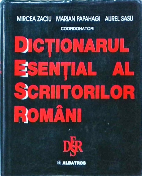 Mircea Zaciu, Marian Papahagi, Aurel Sasu - Dictionarul esential al