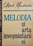Melodia si arta invesmantarii ei - Alfred Mendelsohn - Carte anticariat