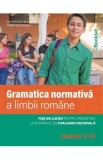 Gramatica normativa a limbii romane - Clasele 5-6 - Camelia Dumitrascu, Catalin Dumitrascu