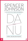 Da sau nu - Paperback brosat - Spencer Johnson - Curtea Veche