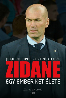 Zidane - Egy ember k&amp;eacute;t &amp;eacute;lete - Patrick Fort foto