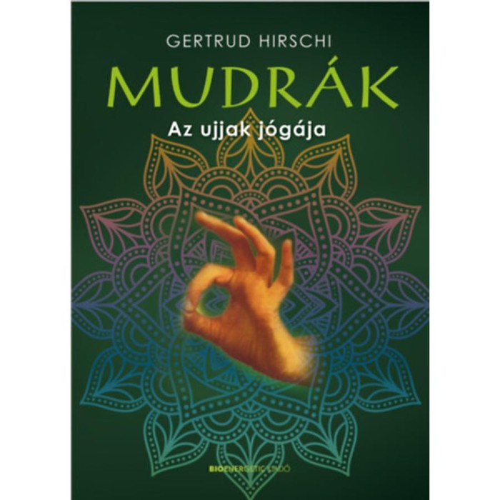 Mudr&aacute;k - Az ujjak j&oacute;g&aacute;ja - Gertrud Hirschi