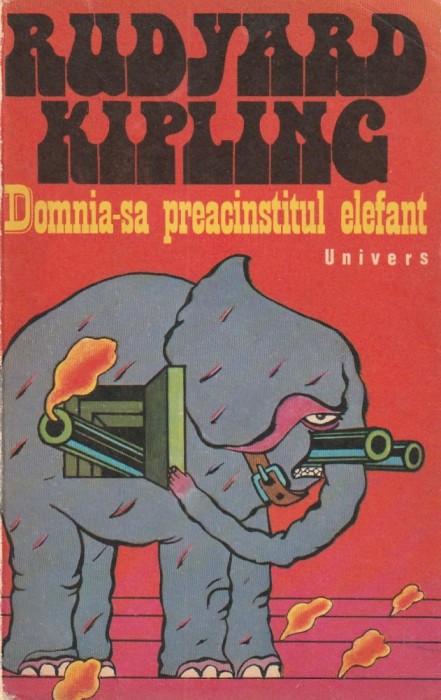 RUDYARD KIPLING - DOMNIA-SA PREACINSTITUL ELEFANT