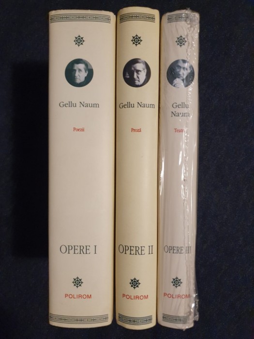 Gellu Naum &ndash; Opere 1, 2, 3. Poezii, Proza, Teatru (3 vol.)