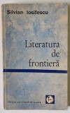 LITERATURA DE FRONTIERA de SILVIAN IOSIFESCU , 1971