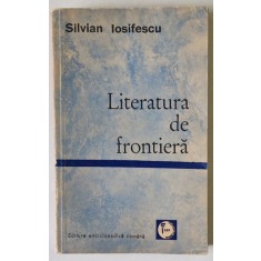 LITERATURA DE FRONTIERA de SILVIAN IOSIFESCU , 1971