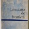 LITERATURA DE FRONTIERA de SILVIAN IOSIFESCU , 1971