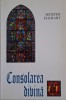 Consolarea Divina Meister Eckhart carte religioasa spiritualitate crestina stare buna anticariat noua