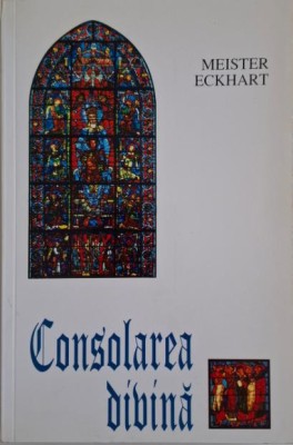Consolarea divina &amp;ndash; Meister Eckhart foto