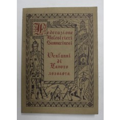 FEDERAZIONI BALESTRIERI SAMMARINESI - VENT &#039; ANNI DI LAVORO 1956 - 1976 , EXEMPLAR 122 DIN 500 , DEDICATIE *