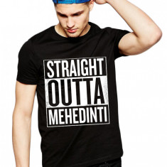 Tricou negru barbati - Straight Outta Mehedinti - 2XL