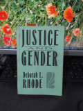 Justice and Gender, Justiție și gen, Deborah Rhode, Harvard, Londra 1989, 174
