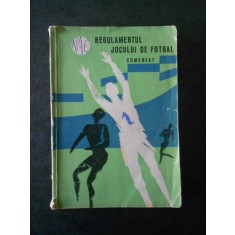 REGULAMNTUL JOCUL DE FOTBAL. COMENTAT (1964)