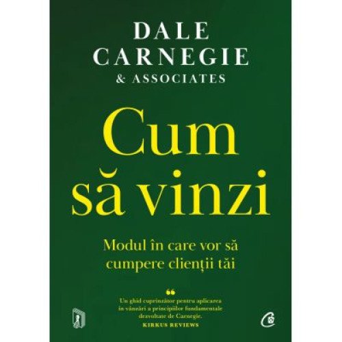 Cum sa vinzi. Modul in care vor sa cumpere clientii tai-Dale Carnegie