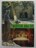 MERYEM ANA EVI - THE HOUSE OF MARY IN SELCUK - EPHESUS by EGIDIO PICUCCI , 1994