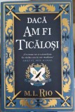Daca am fi ticalosi - M.L. Rio, Alice Books, 2023, Roman, Beletristica, 405 pagini