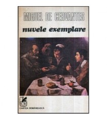 Miguel de Cervantes Saavedra - Nuvele exemplare - 118615