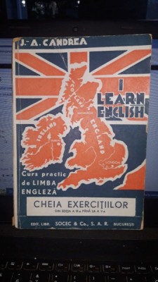 I Learn English , Curs Practic De Limba Engleza , Cheia Exercitiilor - J.A.Candrea foto