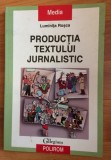 PRODUCTIA TEXTULUI JURNALISTIC-LUMINITA ROSCA