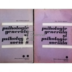 Ana Tucicov Bogdan - Psihologie generala si psihologie sociala, 2 vol. (editia 1973)