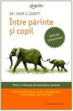 INTRE PARINTE SI COPIL - HAIM G. GINOTT (GHID DE COMUNICARE)