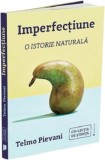 Imperfectiune. O istorie naturala, Publica