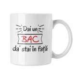 Cana alba personalizata &quot;Dai un bac&quot;, INOVATIX&reg;. 330 ml