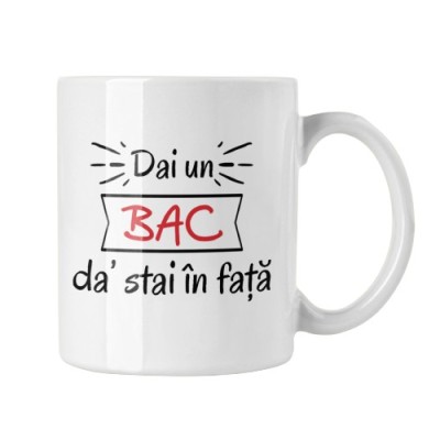 Cana alba personalizata &amp;quot;Dai un bac&amp;quot;, INOVATIX&amp;reg;. 330 ml foto