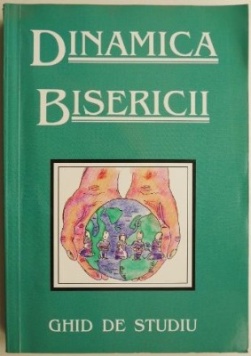 Dinamica Bisericii. Ghid de studiu foto