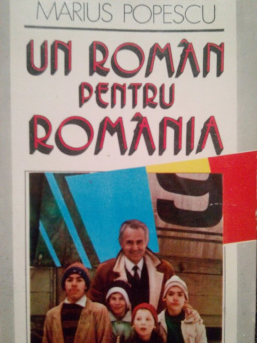 Marius Popescu - Un roman pentru Romania (semnata) (1991)